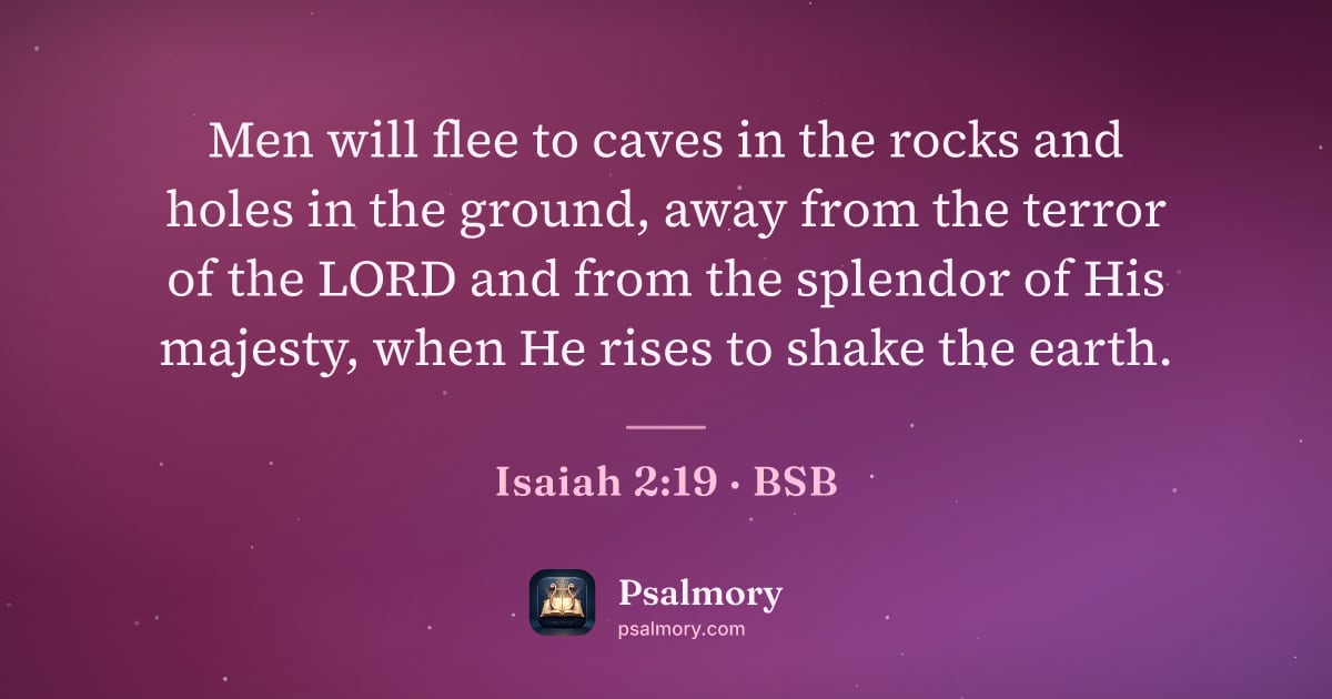 Isaiah 2:19 verse artwork: Men will flee to caves in the rocks and holes in the ground, away from the terror of the…