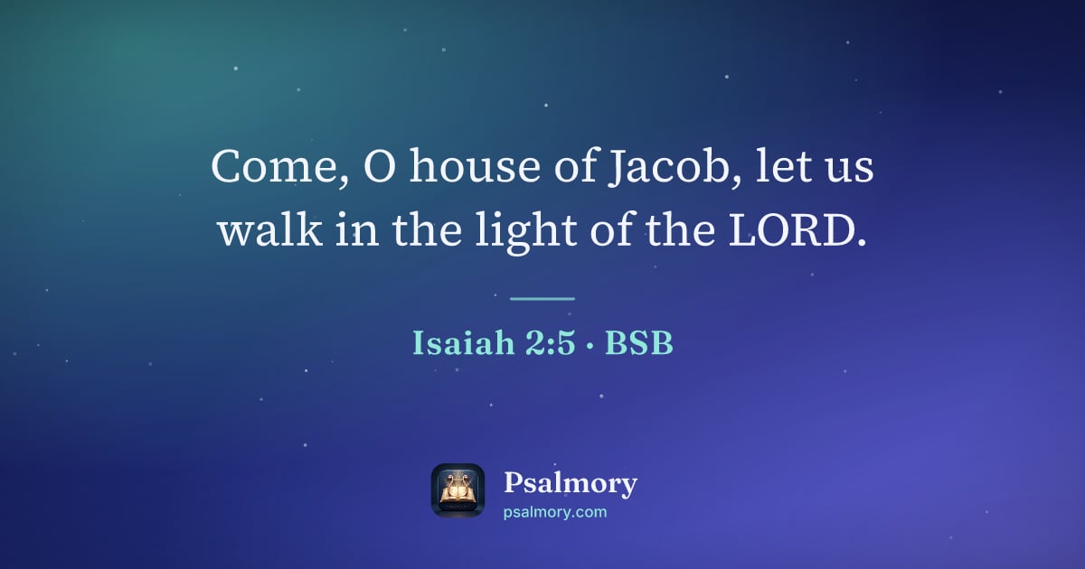 Isaiah 2:5 verse artwork: Come, O house of Jacob, let us walk in the light of the LORD.