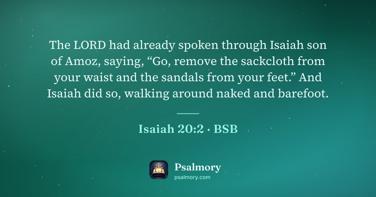 Isaiah 20:2 verse artwork: The LORD had already spoken through Isaiah son of Amoz, saying, “Go, remove the…