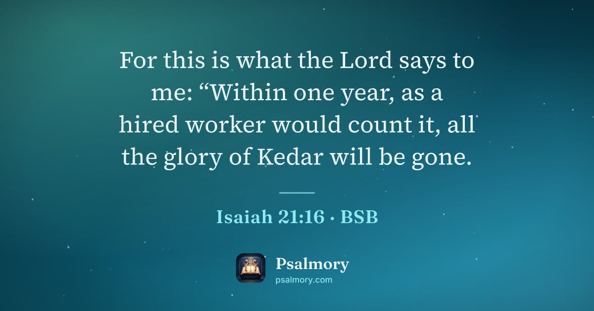 Isaiah 21:16 verse artwork: For this is what the Lord says to me: “Within one year, as a hired worker would count…