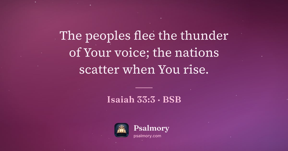 Isaiah 33:3 verse artwork: The peoples flee the thunder of Your voice; the nations scatter when You rise.