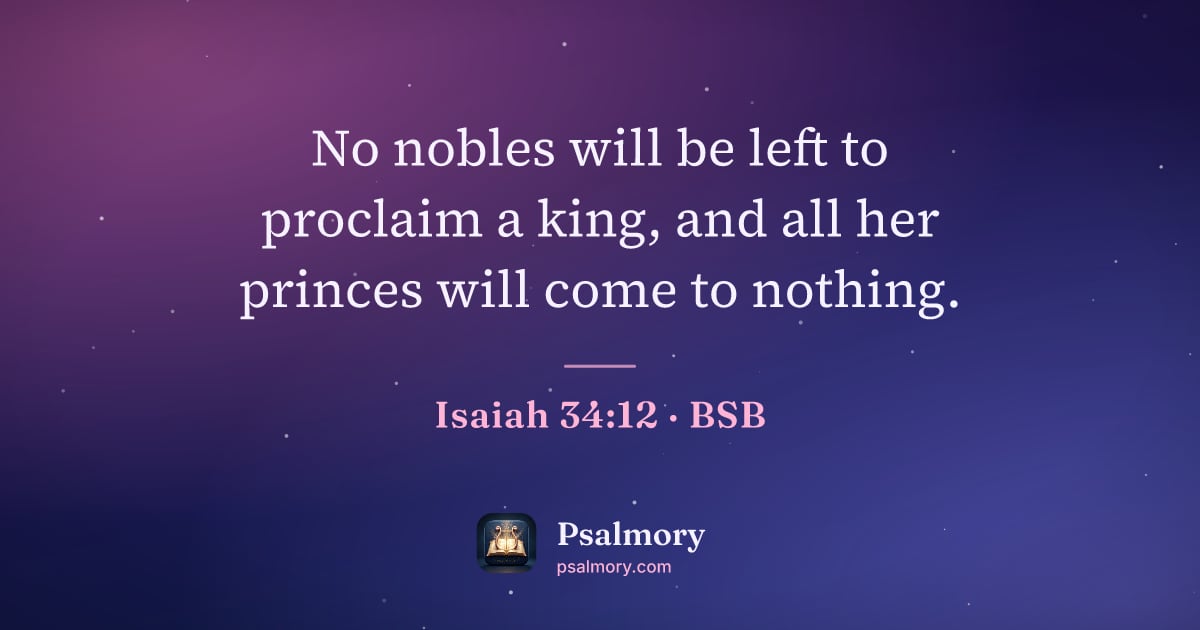Isaiah 34:12 verse artwork: No nobles will be left to proclaim a king, and all her princes will come to nothing.