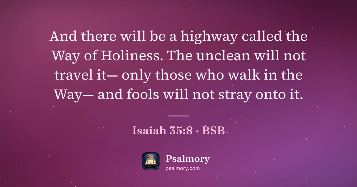 Isaiah 35:8 verse artwork: And there will be a highway called the Way of Holiness. The unclean will not travel it—…