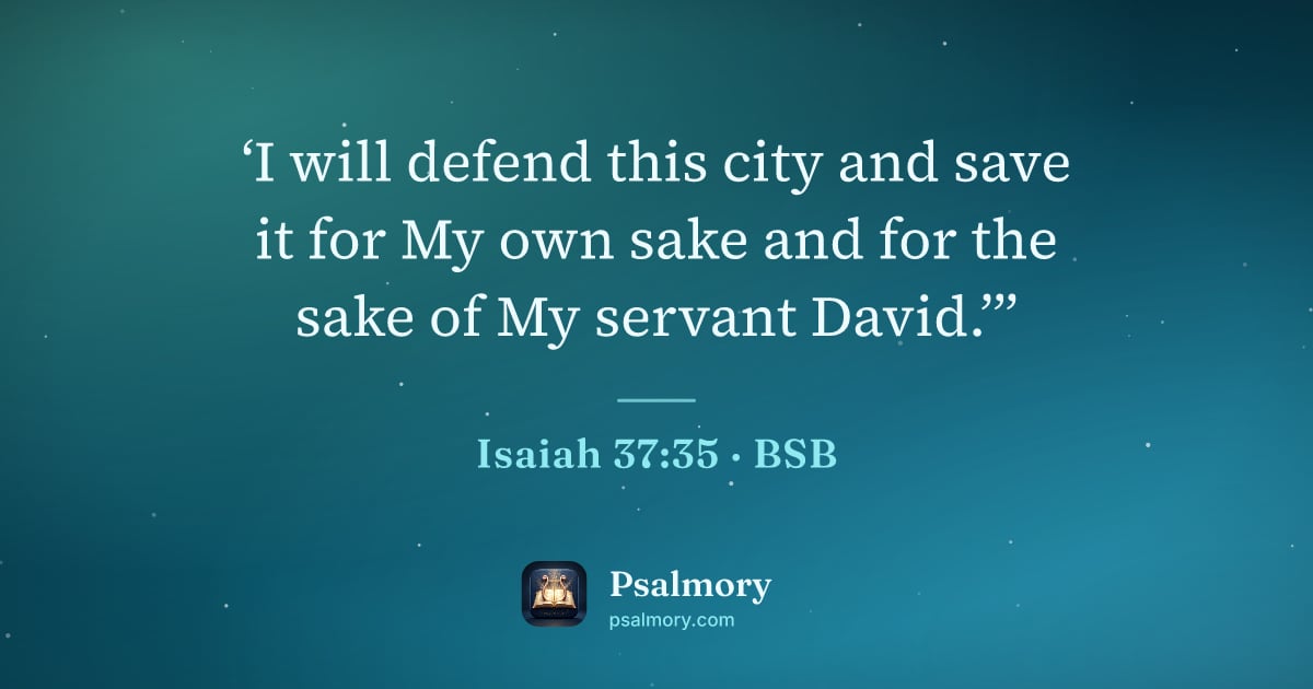 Isaiah 37:35 verse artwork: ‘I will defend this city and save it for My own sake and for the sake of My servant…