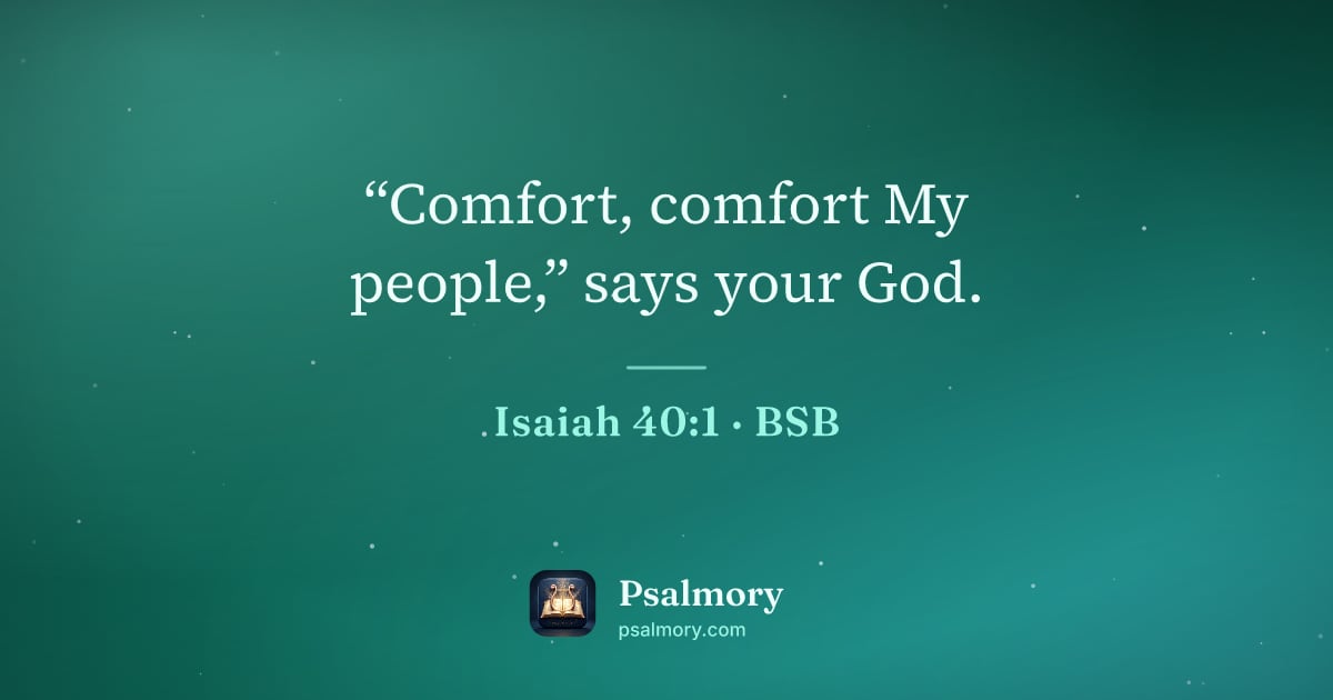 Isaiah 40:1 verse artwork: “Comfort, comfort My people,” says your God.