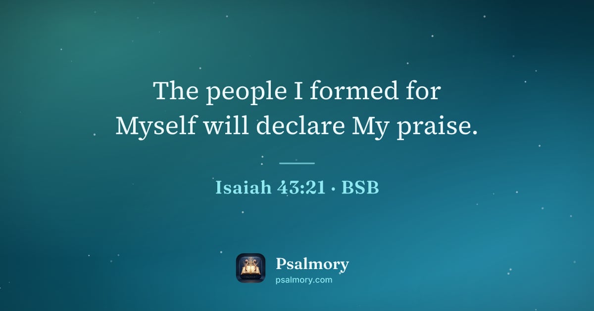 Isaiah 43:21 verse artwork: The people I formed for Myself will declare My praise.