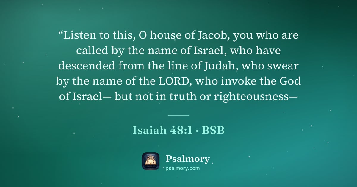 Isaiah 48:1 verse artwork: “Listen to this, O house of Jacob, you who are called by the name of Israel, who have…