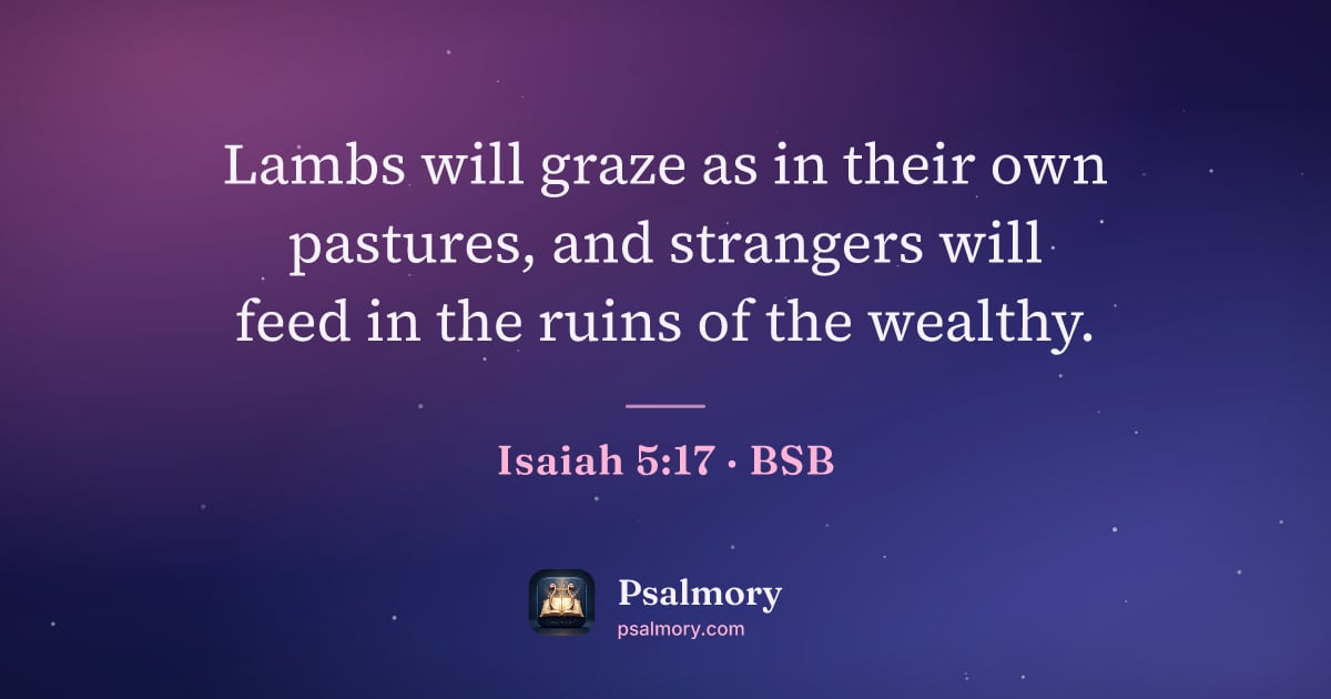 Isaiah 5:17 verse artwork: Lambs will graze as in their own pastures, and strangers will feed in the ruins of the…