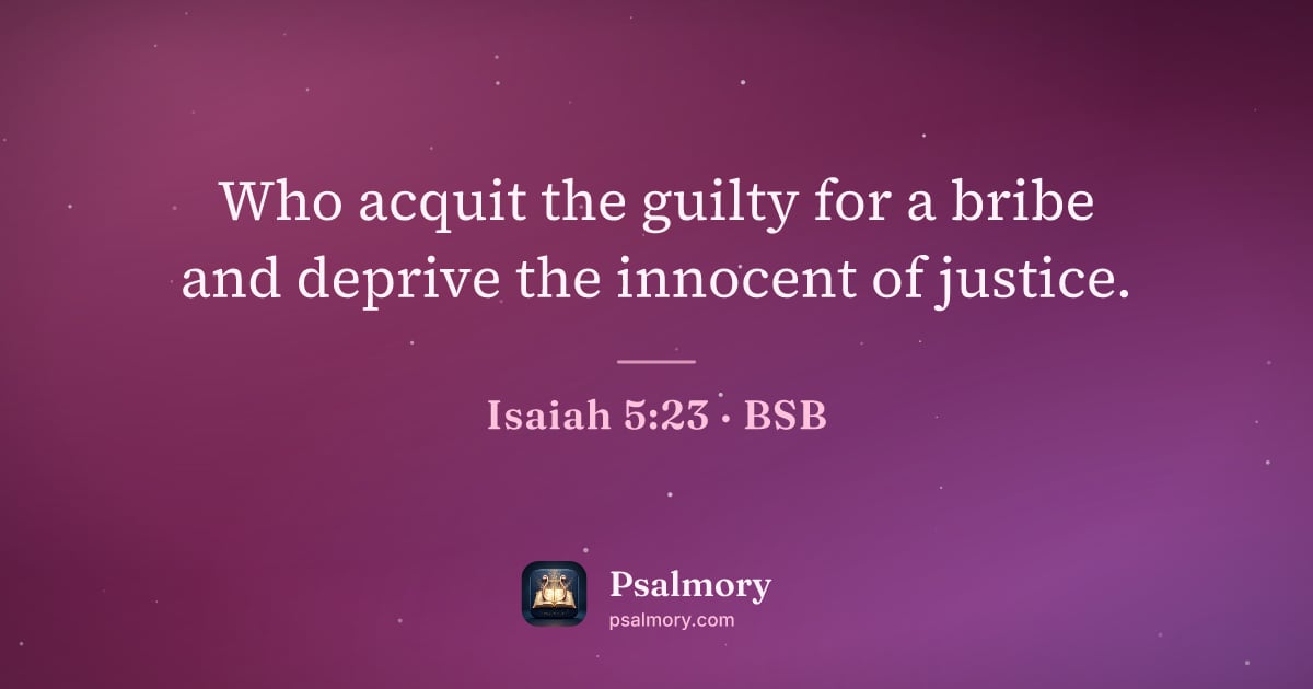 Isaiah 5:23 verse artwork: Who acquit the guilty for a bribe and deprive the innocent of justice.