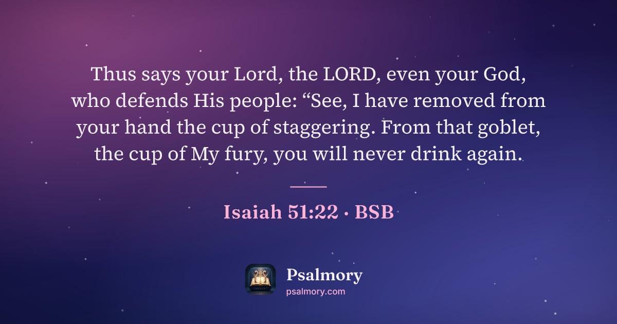 Isaiah 51:22 verse artwork: Thus says your Lord, the LORD, even your God, who defends His people: “See, I have…