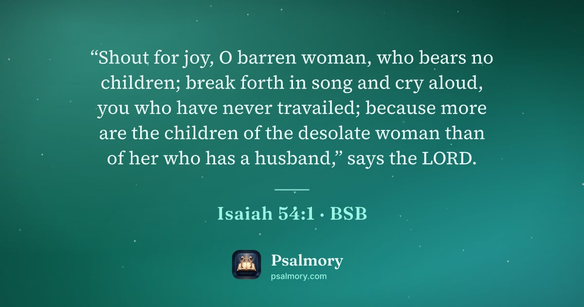 Isaiah 54:1 verse artwork: “Shout for joy, O barren woman, who bears no children; break forth in song and cry…