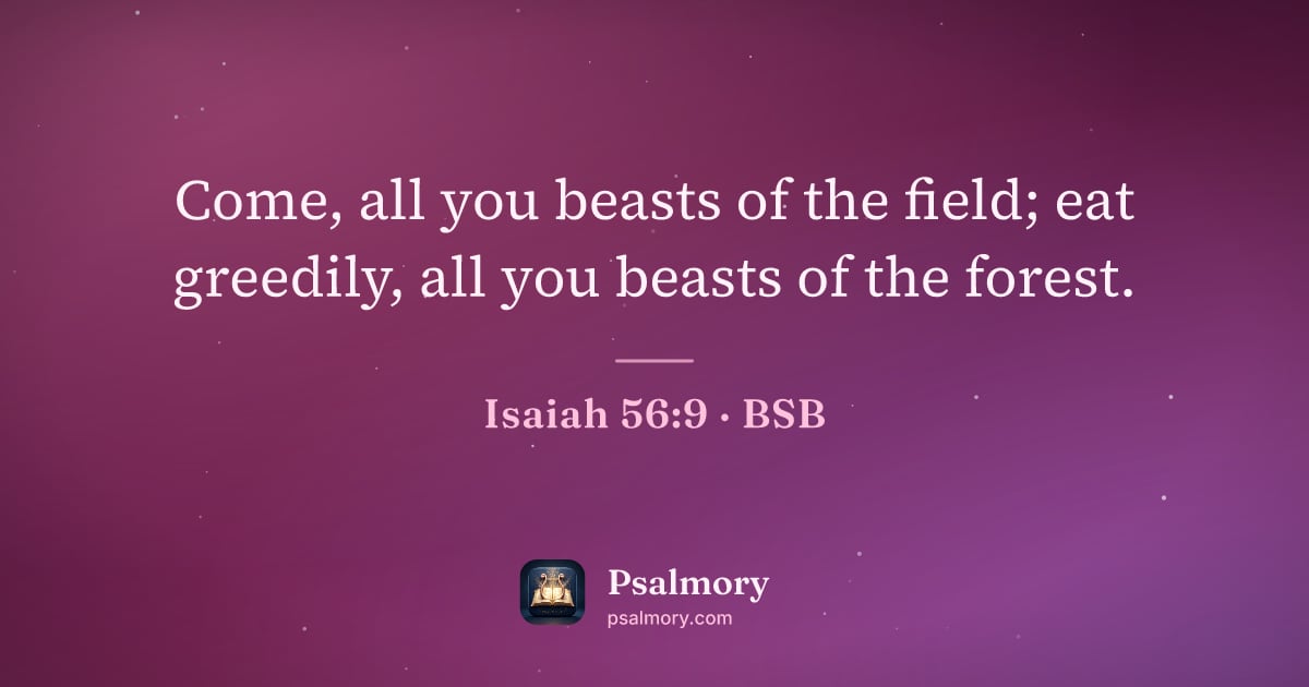 Isaiah 56:9 verse artwork: Come, all you beasts of the field; eat greedily, all you beasts of the forest.
