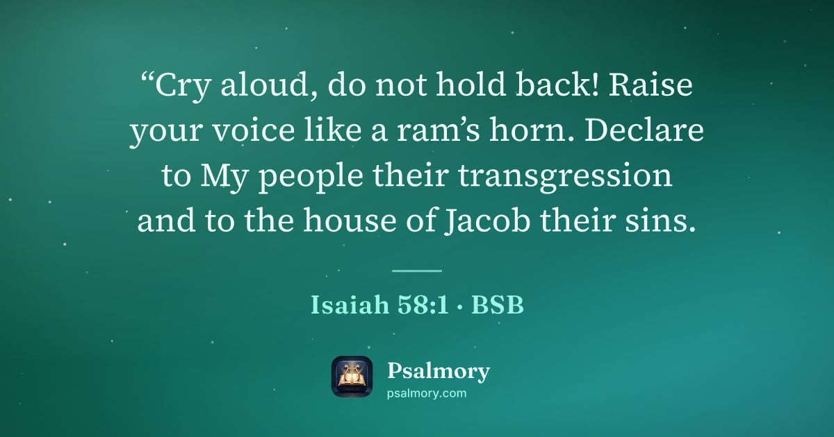 Isaiah 58:1 verse artwork: “Cry aloud, do not hold back! Raise your voice like a ram’s horn. Declare to My people…