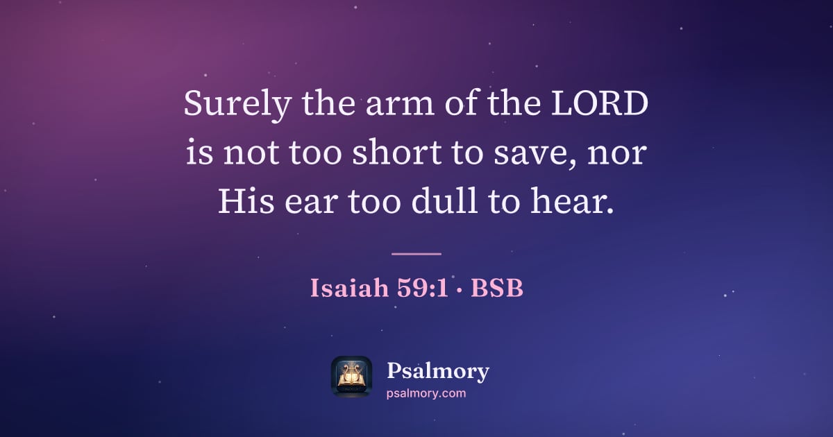 Isaiah 59:1 verse artwork: Surely the arm of the LORD is not too short to save, nor His ear too dull to hear.