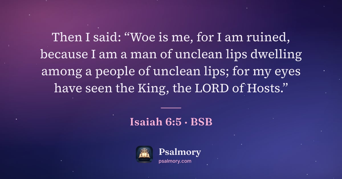 Isaiah 6:5 verse artwork: Then I said: “Woe is me, for I am ruined, because I am a man of unclean lips dwelling…