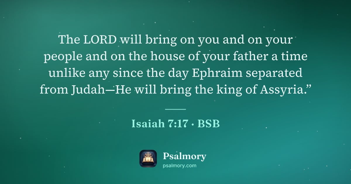 Isaiah 7:17 verse artwork: The LORD will bring on you and on your people and on the house of your father a time…