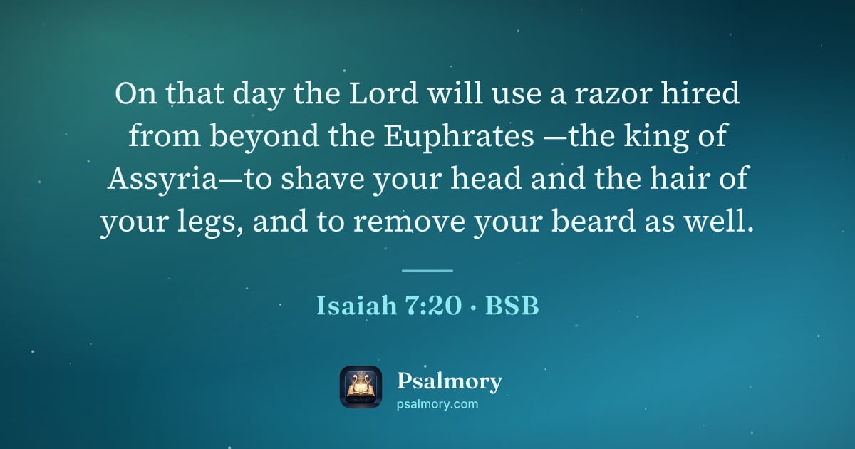 Isaiah 7:20 verse artwork: On that day the Lord will use a razor hired from beyond the Euphrates —the king of…