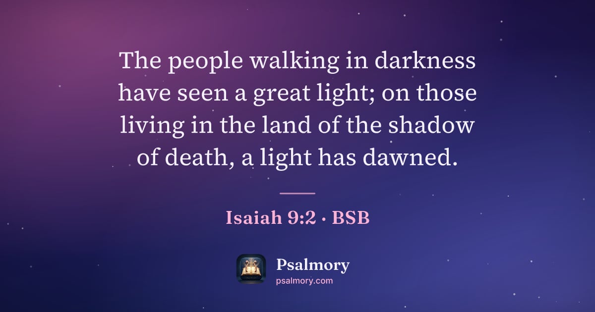 Isaiah 9:2 verse artwork: The people walking in darkness have seen a great light; on those living in the land of…