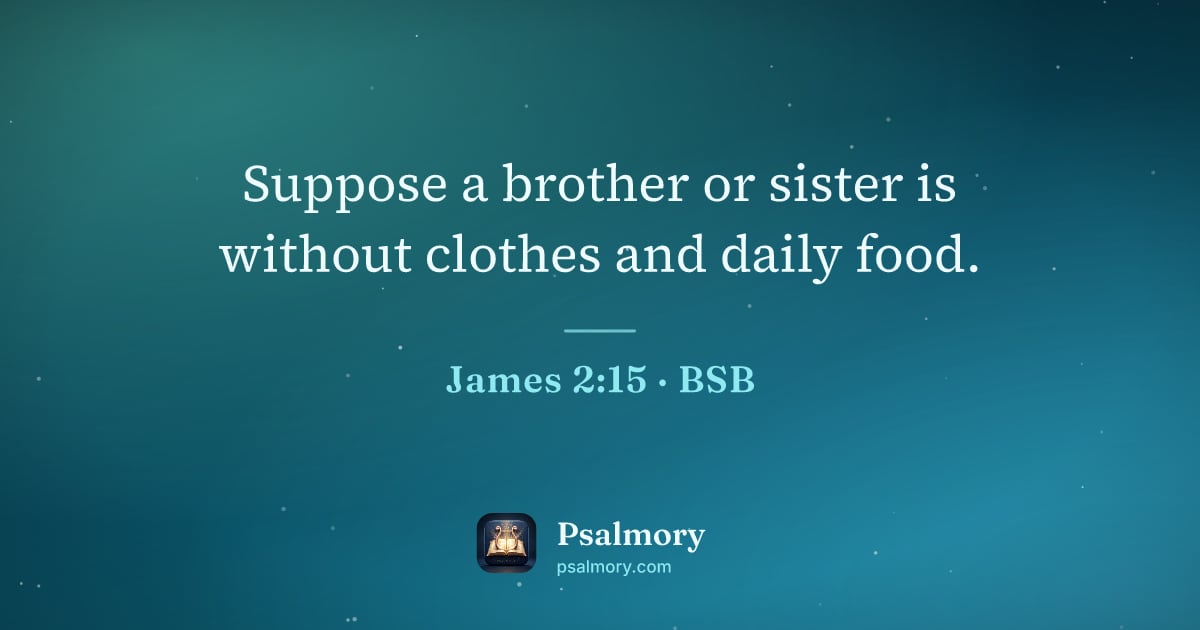 James 2:15 verse artwork: Suppose a brother or sister is without clothes and daily food.