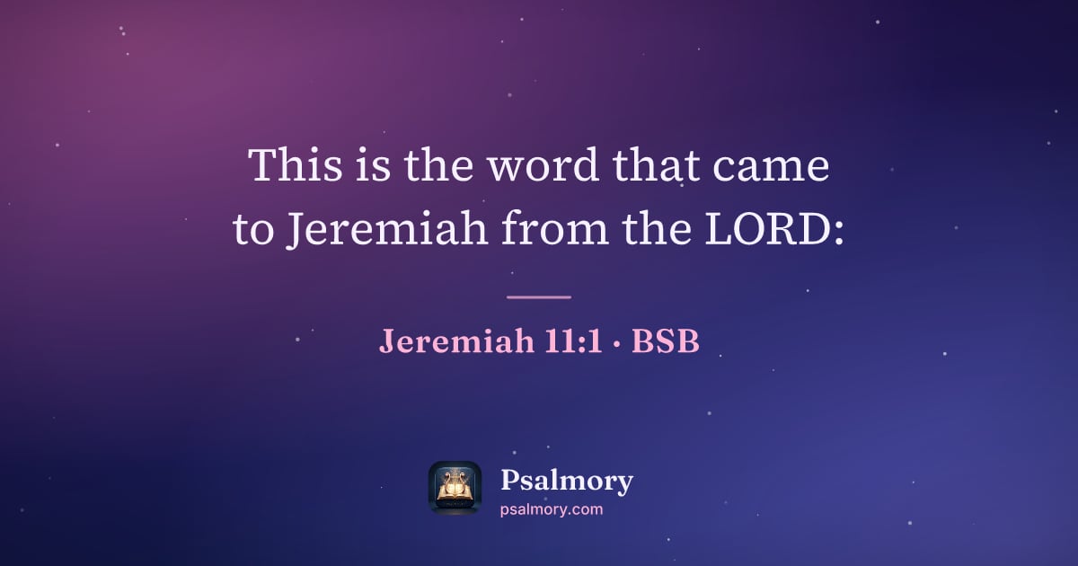 Jeremiah 11:1 verse artwork: This is the word that came to Jeremiah from the LORD: