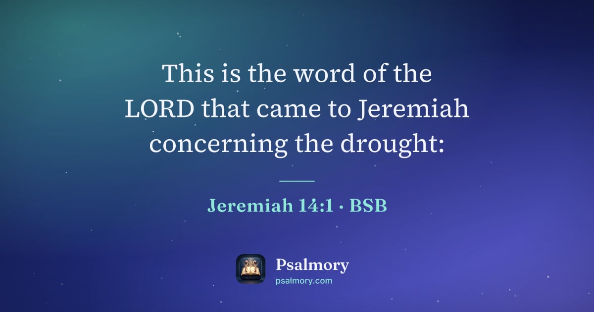 Jeremiah 14:1 verse artwork: This is the word of the LORD that came to Jeremiah concerning the drought: