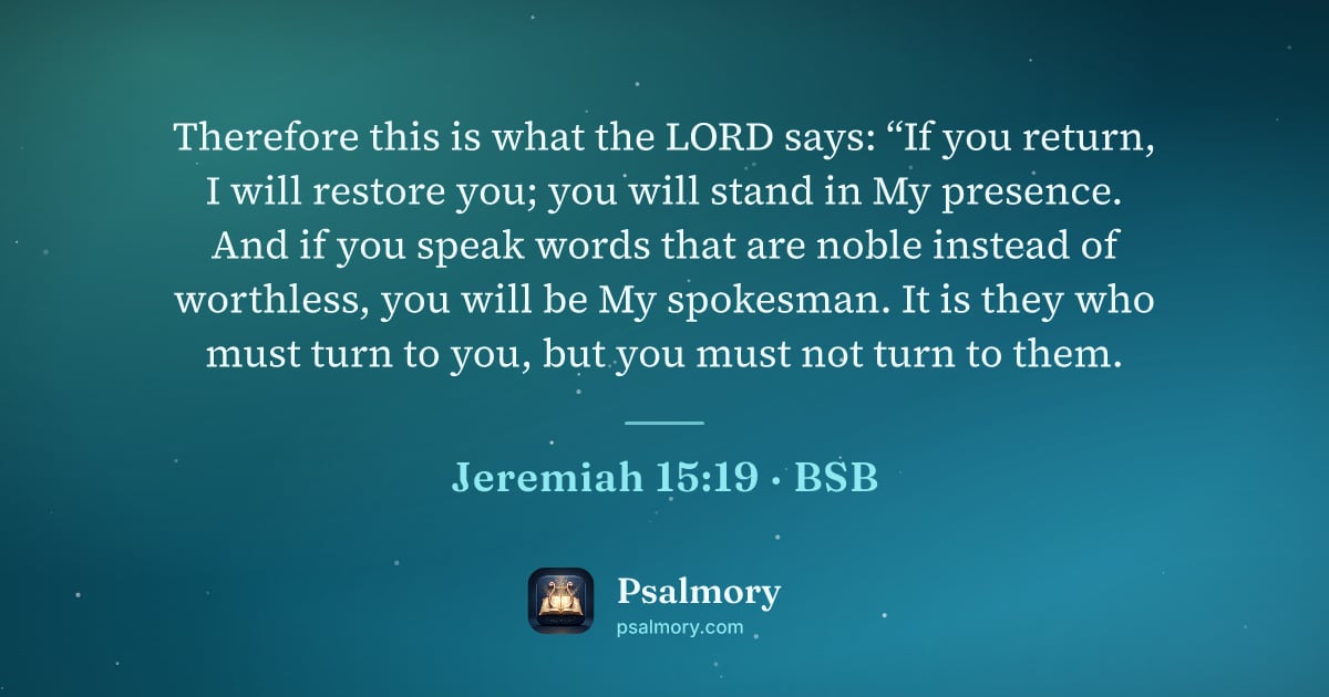 Jeremiah 15:19 verse artwork: Therefore this is what the LORD says: “If you return, I will restore you; you will stand…