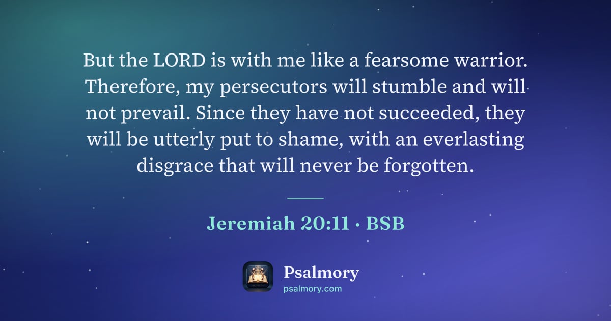 Jeremiah 20:11 verse artwork: But the LORD is with me like a fearsome warrior. Therefore, my persecutors will stumble…