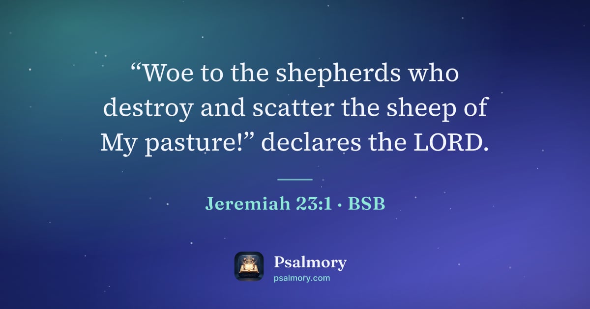 Jeremiah 23:1 verse artwork: “Woe to the shepherds who destroy and scatter the sheep of My pasture!” declares the LORD.