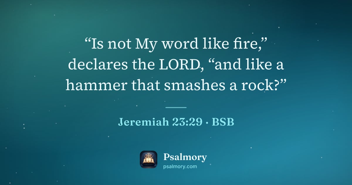 Jeremiah 23:29 verse artwork: “Is not My word like fire,” declares the LORD, “and like a hammer that smashes a rock?”