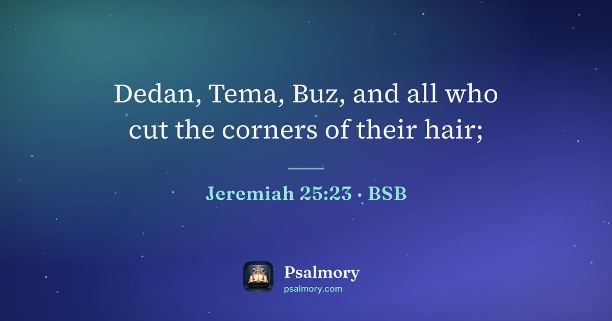 Jeremiah 25:23 verse artwork: Dedan, Tema, Buz, and all who cut the corners of their hair;
