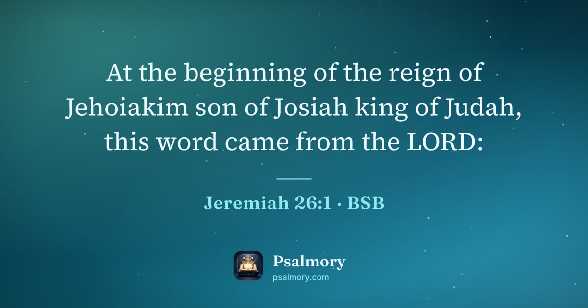 Jeremiah 26:1 verse artwork: At the beginning of the reign of Jehoiakim son of Josiah king of Judah, this word came…
