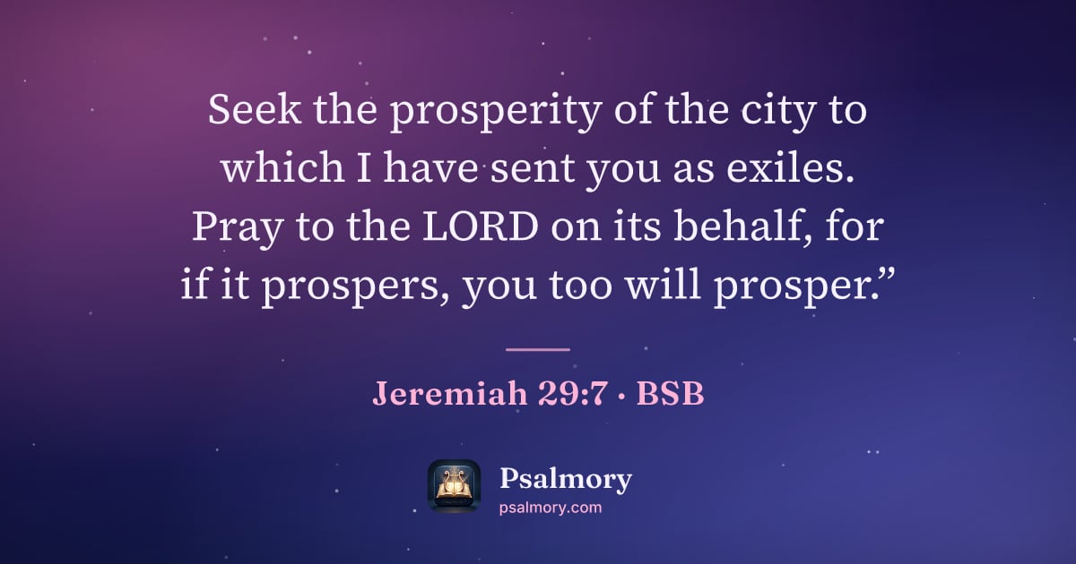 Jeremiah 29:7 verse artwork: Seek the prosperity of the city to which I have sent you as exiles. Pray to the LORD on…