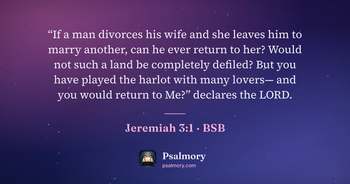 Jeremiah 3:1 verse artwork: “If a man divorces his wife and she leaves him to marry another, can he ever return to…