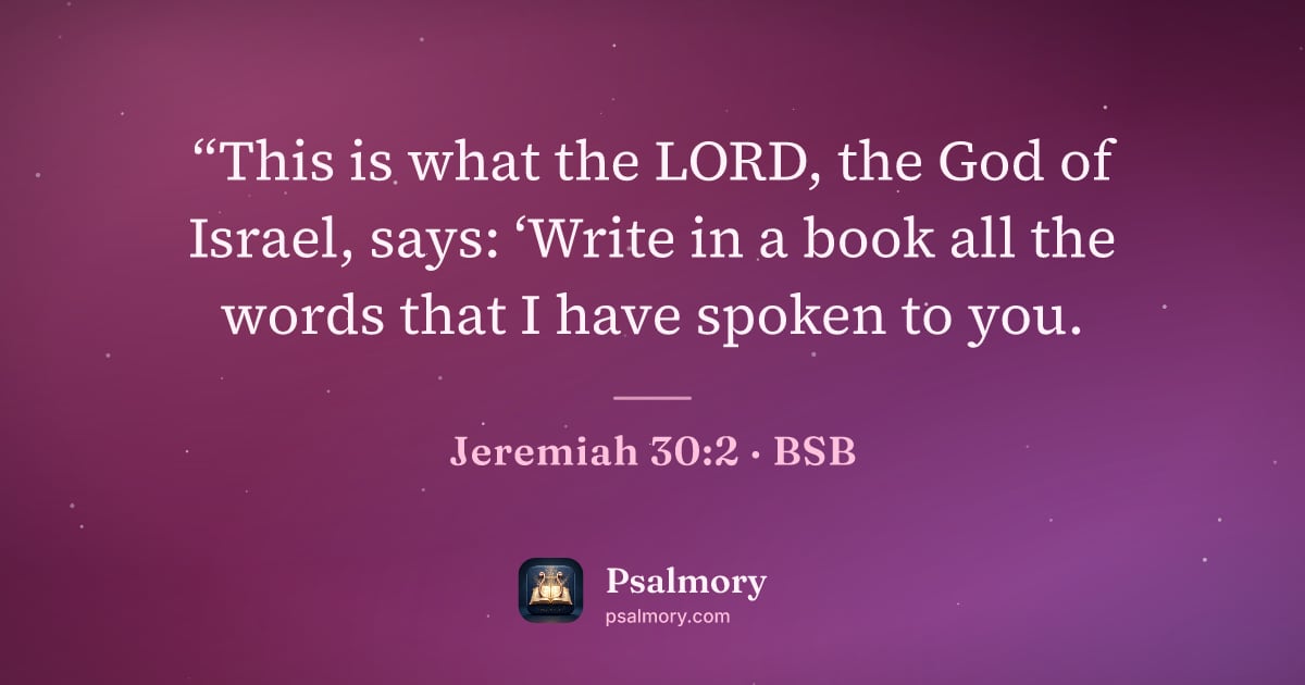 Jeremiah 30:2 verse artwork: “This is what the LORD, the God of Israel, says: ‘Write in a book all the words that I…