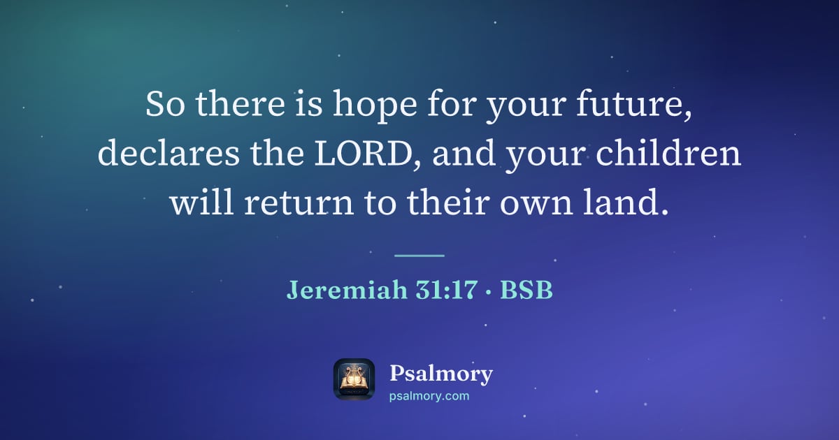 Jeremiah 31:17 verse artwork: So there is hope for your future, declares the LORD, and your children will return to…