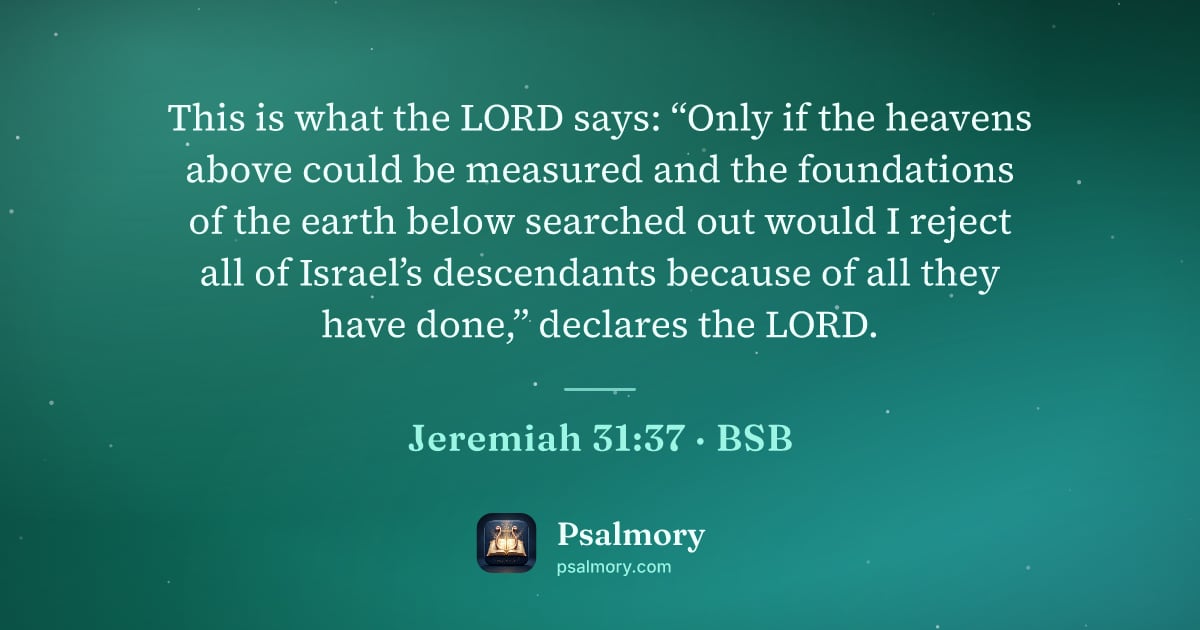 Jeremiah 31:37 verse artwork: This is what the LORD says: “Only if the heavens above could be measured and the…