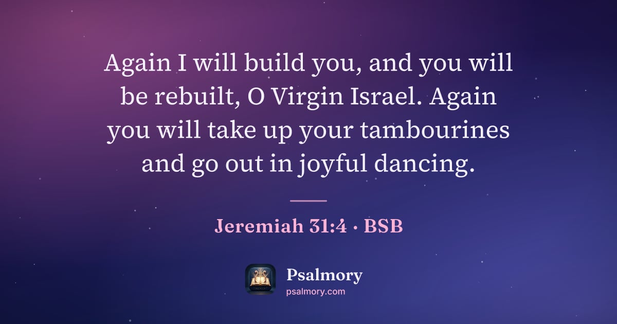 Jeremiah 31:4 verse artwork: Again I will build you, and you will be rebuilt, O Virgin Israel. Again you will take up…