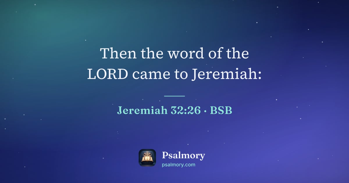 Jeremiah 32:26 verse artwork: Then the word of the LORD came to Jeremiah: