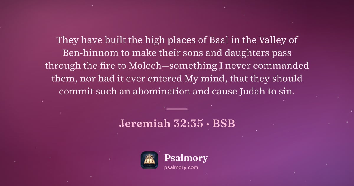 Jeremiah 32:35 verse artwork: They have built the high places of Baal in the Valley of Ben-hinnom to make their sons…