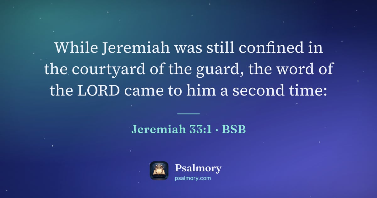 Jeremiah 33:1 verse artwork: While Jeremiah was still confined in the courtyard of the guard, the word of the LORD…