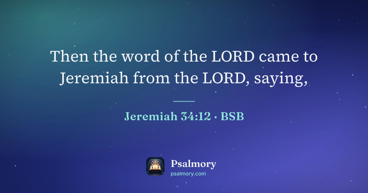Jeremiah 34:12 verse artwork: Then the word of the LORD came to Jeremiah from the LORD, saying,