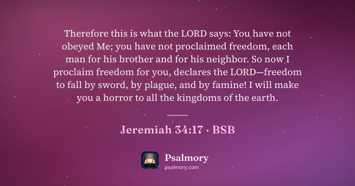 Jeremiah 34:17 verse artwork: Therefore this is what the LORD says: You have not obeyed Me; you have not proclaimed…