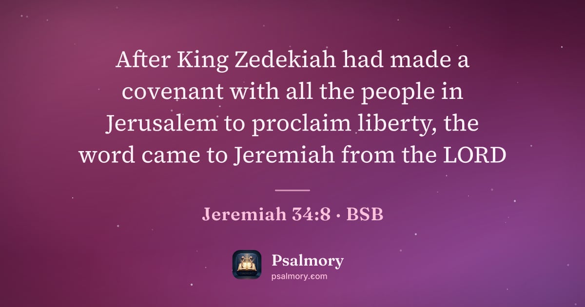 Jeremiah 34:8 verse artwork: After King Zedekiah had made a covenant with all the people in Jerusalem to proclaim…