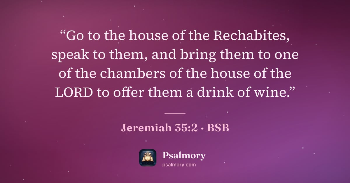 Jeremiah 35:2 verse artwork: “Go to the house of the Rechabites, speak to them, and bring them to one of the chambers…