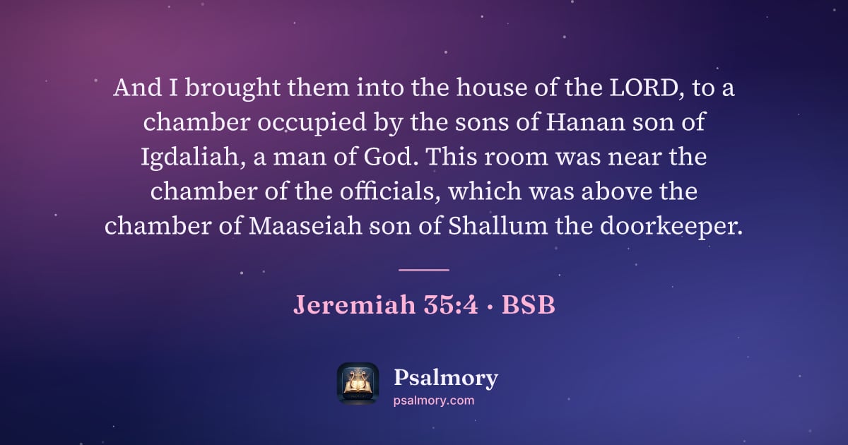 Jeremiah 35:4 verse artwork: And I brought them into the house of the LORD, to a chamber occupied by the sons of…