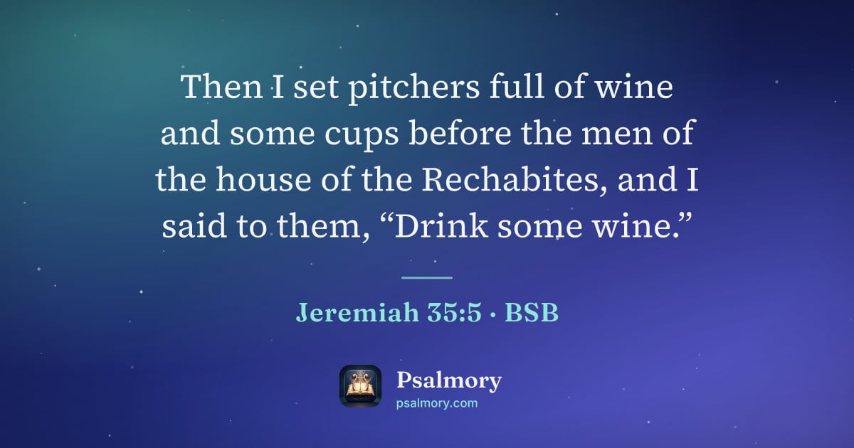 Jeremiah 35:5 verse artwork: Then I set pitchers full of wine and some cups before the men of the house of the…