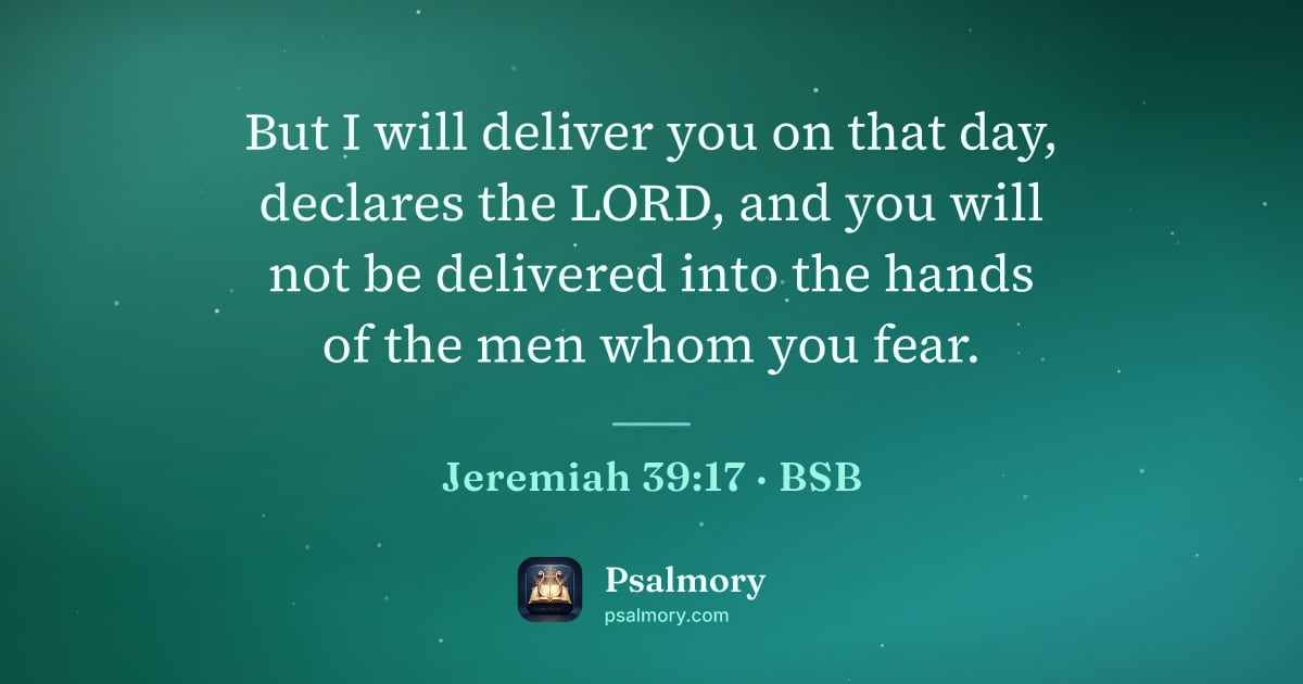 Jeremiah 39:17 verse artwork: But I will deliver you on that day, declares the LORD, and you will not be delivered…
