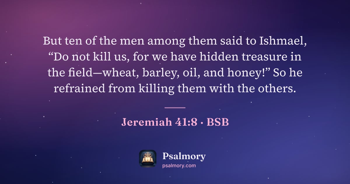 Jeremiah 41:8 verse artwork: But ten of the men among them said to Ishmael, “Do not kill us, for we have hidden…