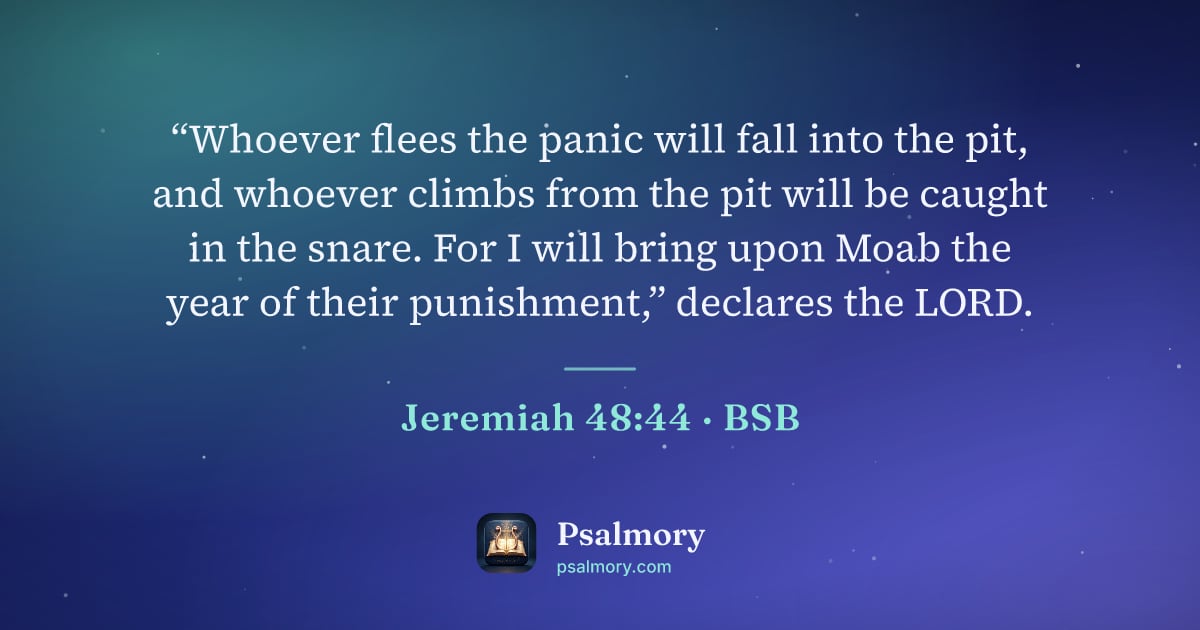 Jeremiah 48:44 verse artwork: “Whoever flees the panic will fall into the pit, and whoever climbs from the pit will be…