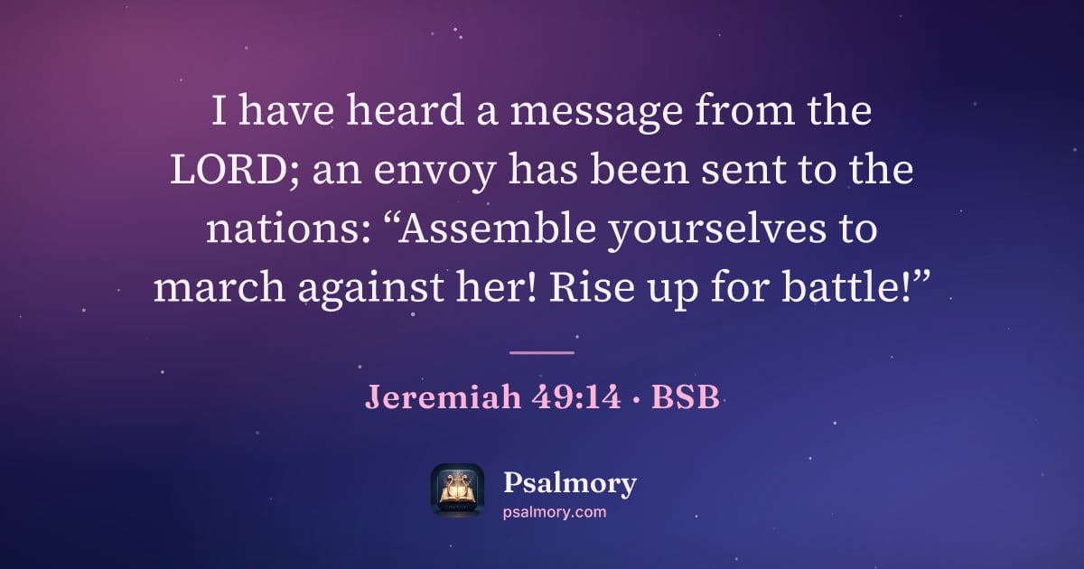 Jeremiah 49:14 verse artwork: I have heard a message from the LORD; an envoy has been sent to the nations: “Assemble…